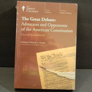 The Great Courses Great Debate: Advocates/Opponents for American Constitution